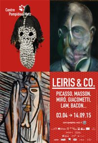 Leiris & Co.. Du 3 avril au 14 septembre 2015 à Metz. Moselle. 